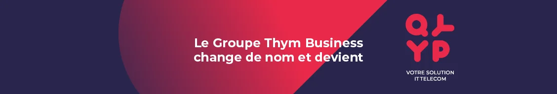 Le Groupe Thym Business change de nom est devient Qyyp
